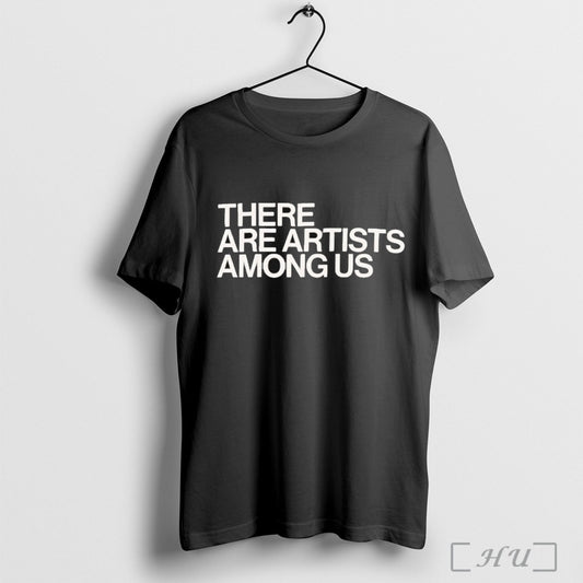 Officials Whitney There Are Artists Among Us T Shirt