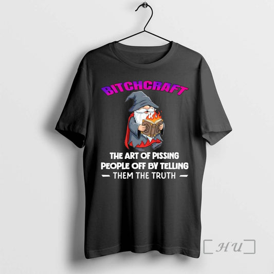 Officials Wizard Bitchcraft The Art Of Pissing People Off By Telling Them The Truth - clothing by TeeHivey.com