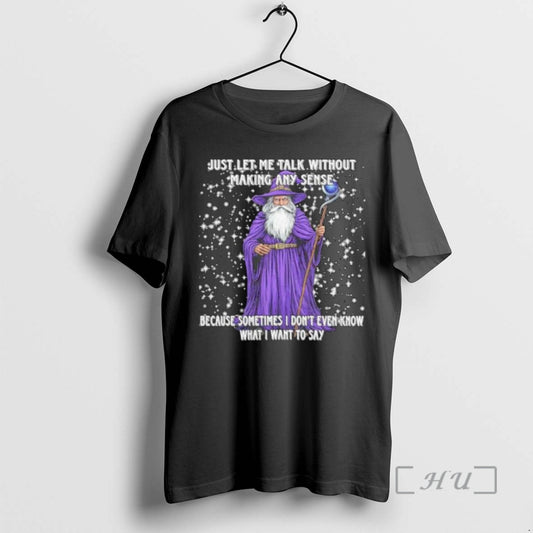 Officials Wizard Just Let Me Talk Without Making Any Sense Because Sometimes Ornaments Premium - clothing by TeeHivey.com