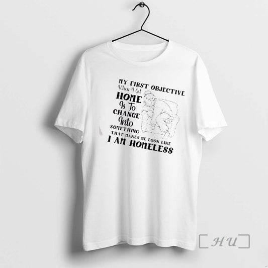Officials Women My First Objective When I Get Home Is To Change Into Something That - clothing by TeeHivey.com