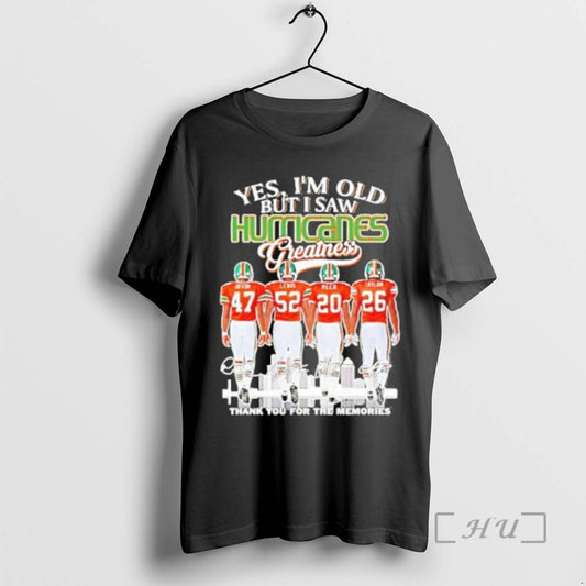 Officials Yes Im Old But I Saw Hurricanes Greatness Thank You For The Memories Signatures - clothing by TeeHivey.com