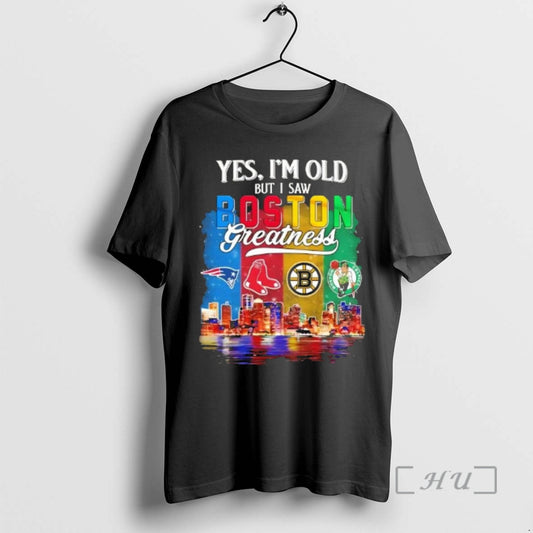 Officials Yes Im Old But I Saw Boston City Sports Greatness Skyline Premium T Shirts - clothing by TeeHivey.com