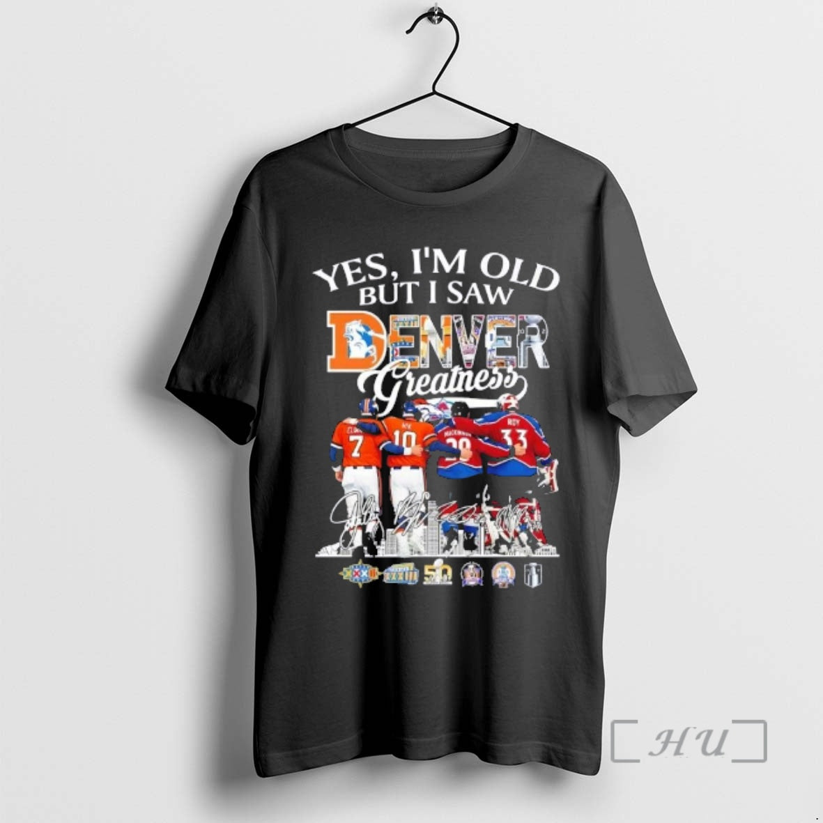 Officials Yes Im Old But I Saw Denver Sports Legends Greatness Skyline Signatures Premium - clothing by TeeHivey.com