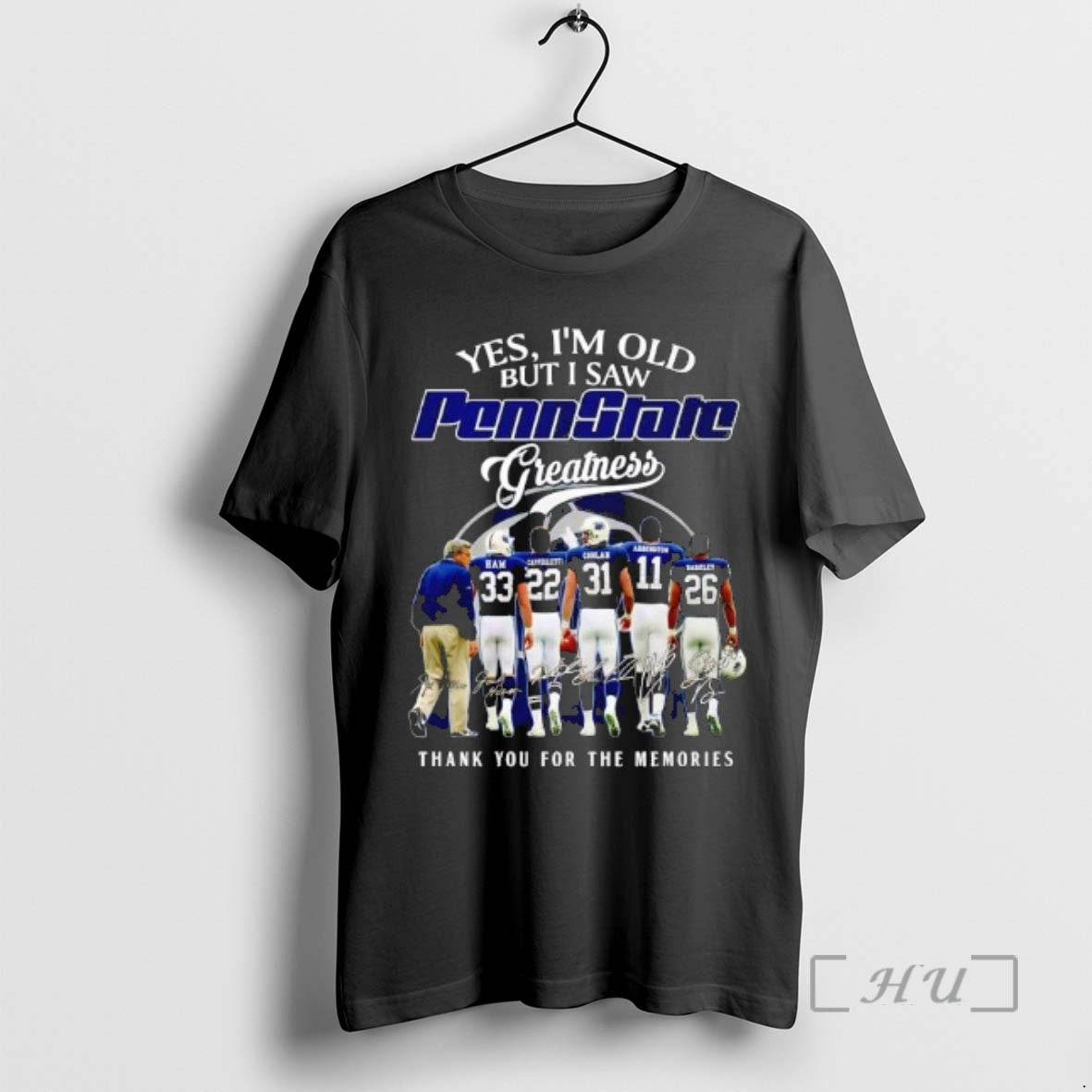 Officials Yes Im Old But I Saw Penn State Nittany Lions Greatness Players Skyline Signatures - clothing by TeeHivey.com