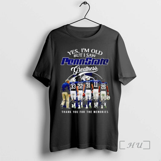 Officials Yes Im Old But I Saw Penn State Nittany Lions Greatness Players Skyline Signatures - clothing by TeeHivey.com