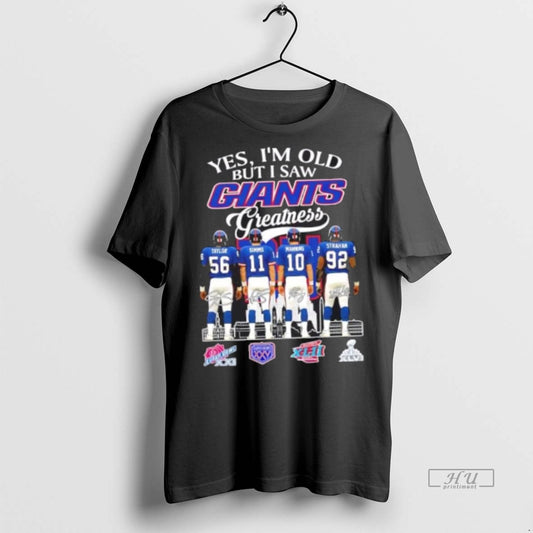 Officials Yes Im Old But I Saw Greatness New York Giants Taylor Simms Manning Strahan - clothing by TeeHivey.com