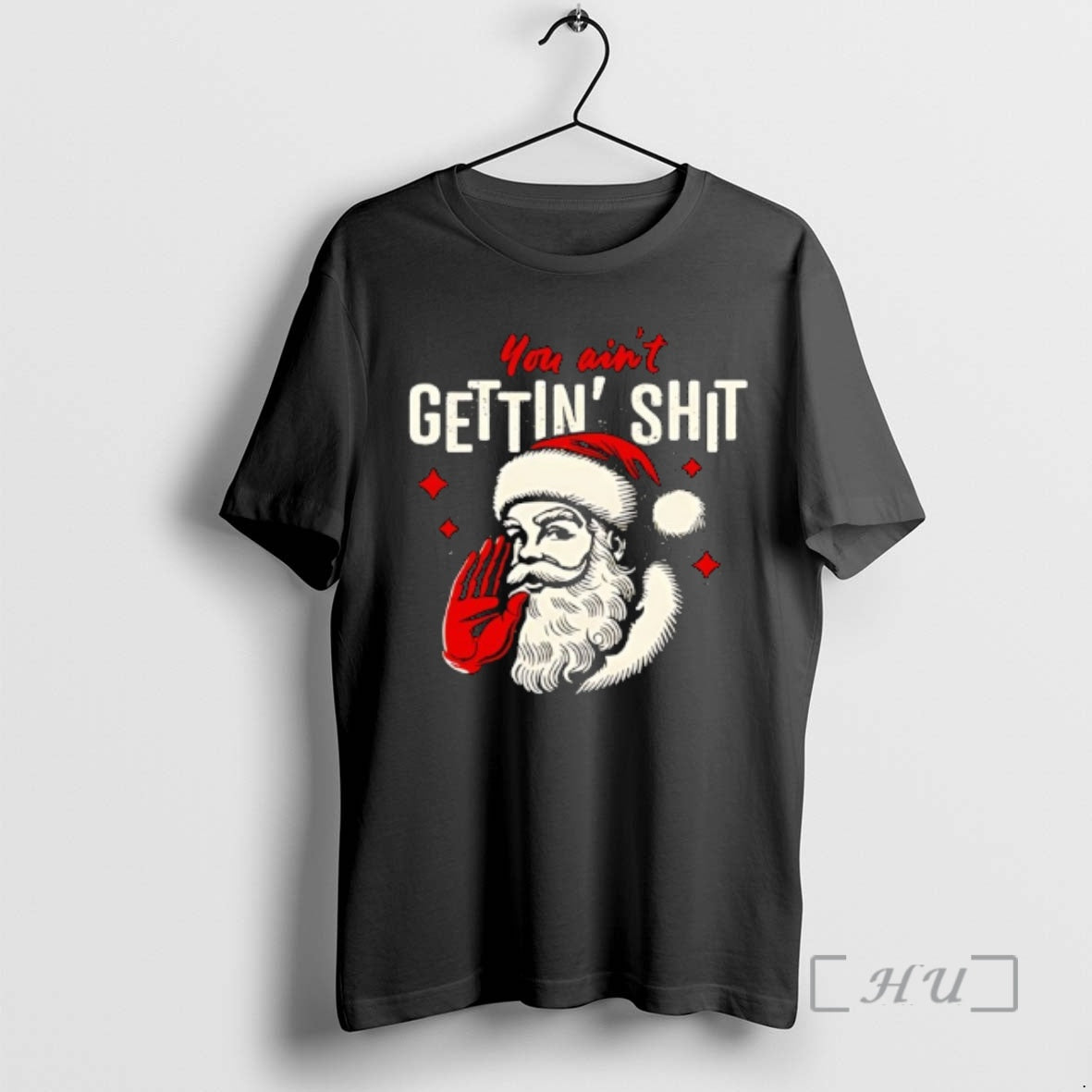 Officials You Aint Gettin Shit Funny Christmas Santa - clothing by TeeHivey.com