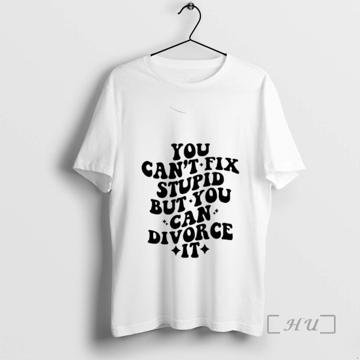 Officials You Cant Fix Stupid But You Cna Divorce It - clothing by TeeHivey.com