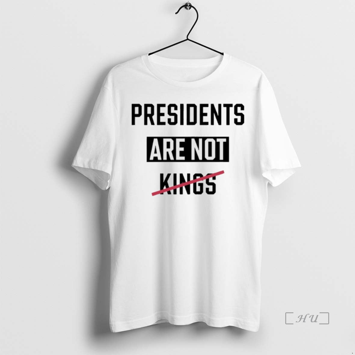 Officials Presidents Are Not Kings - clothing by TeeHivey.com