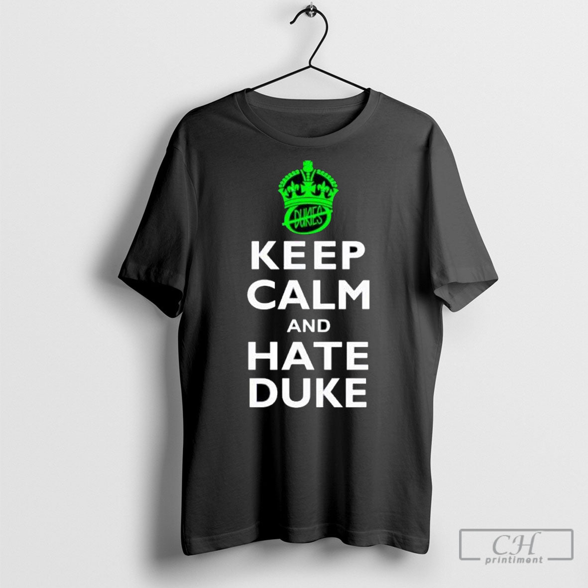 Offiical Keep Calm And Hate Duke Carolina Shirts - clothing by TeeHivey.com
