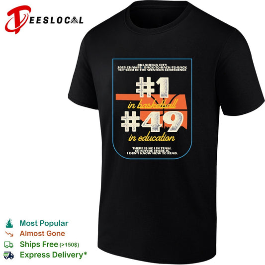 Oklahoma City 2025 Champs Back to Back to Back Top Seed in Basketball 49 Education shirt