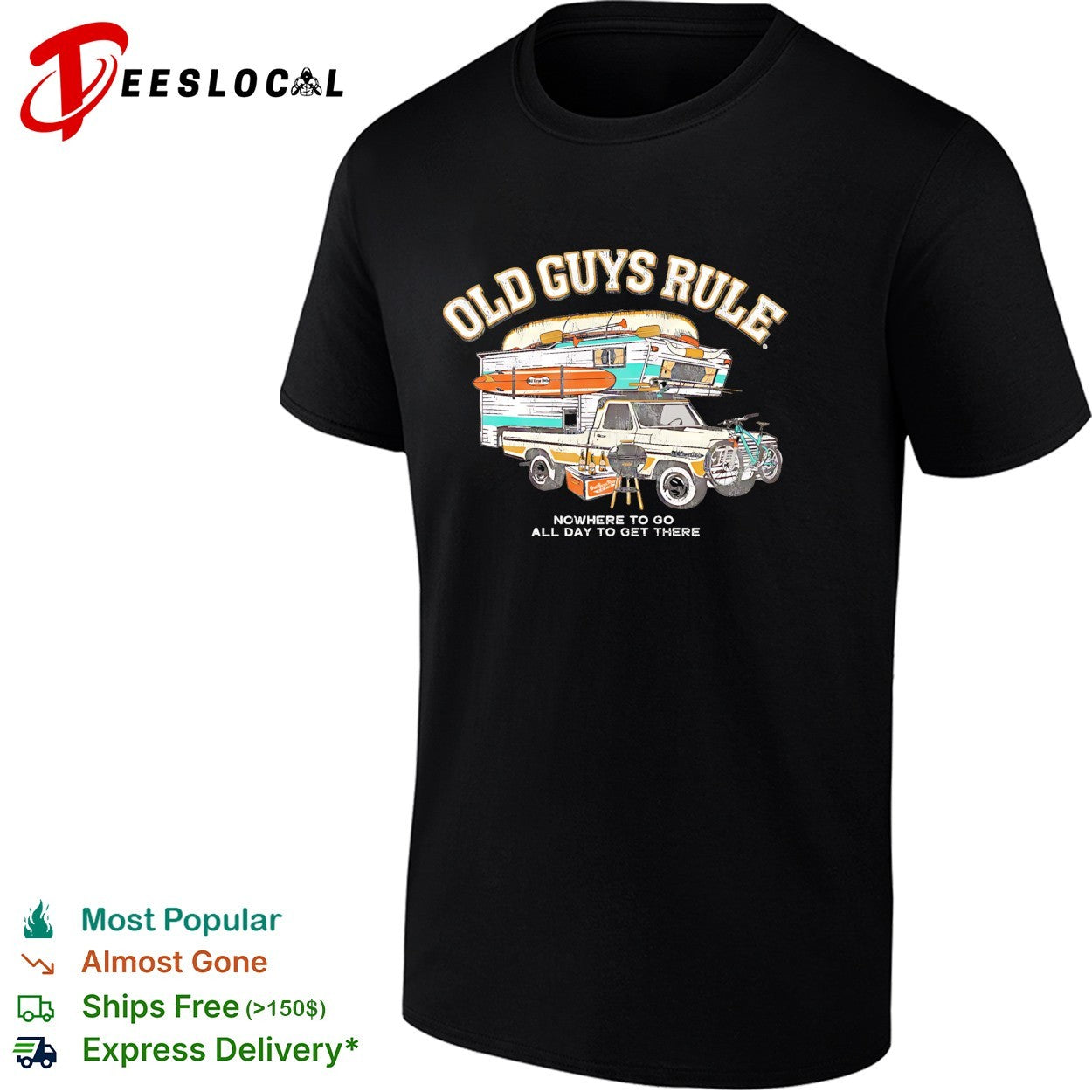 Old guys rule nowhere to go all day to get there shirt