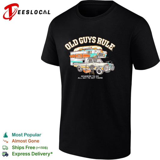 Old guys rule nowhere to go all day to get there shirt