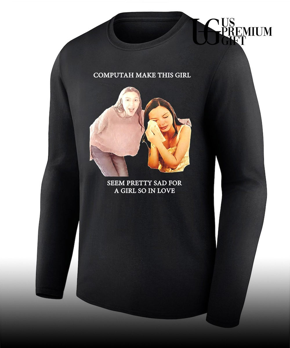 Olivia Rodrigo Computah Make This Girl Seem Pretty Sad For A Girl So In Love shirt