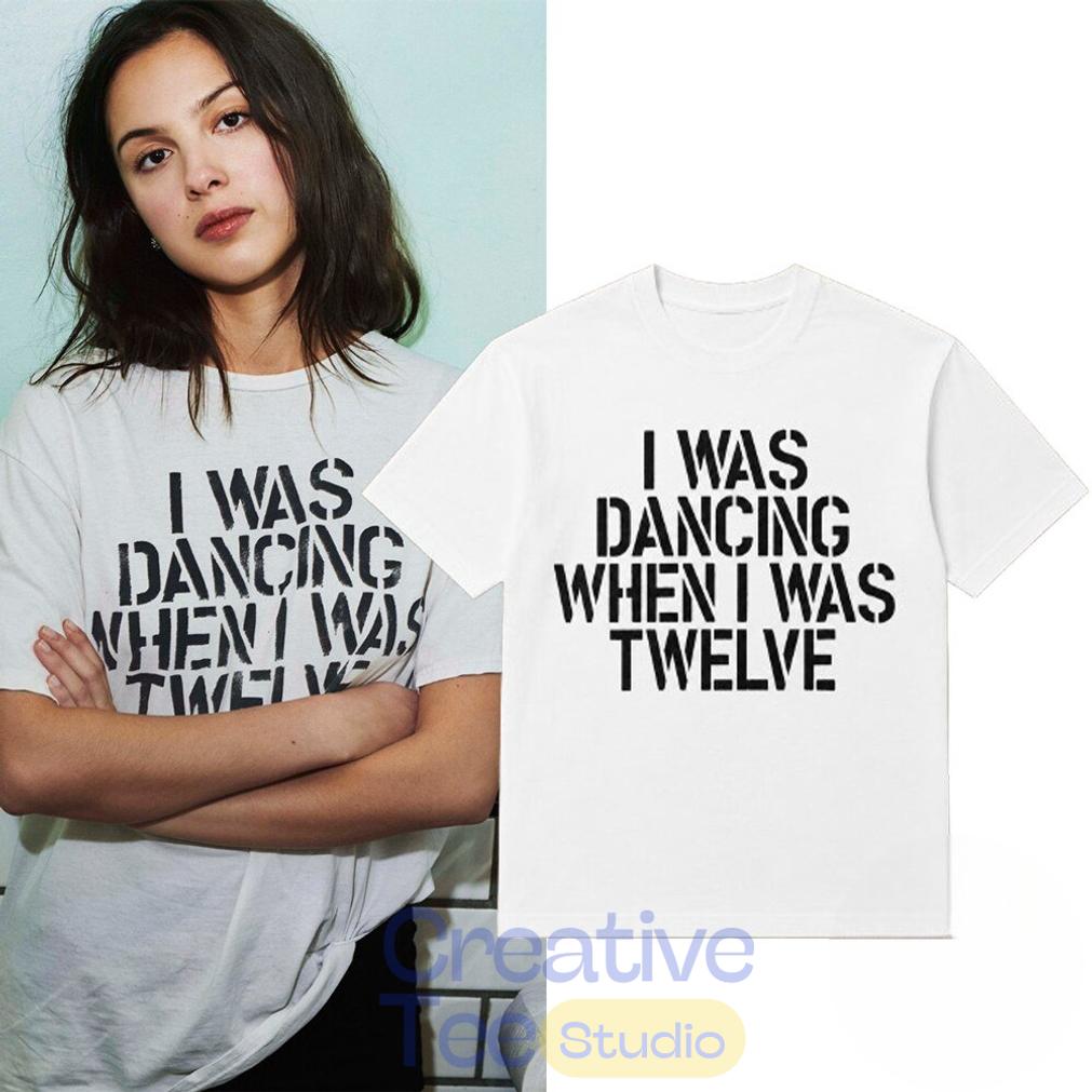 Olivia Rodrigo I Was Dancing When I Was Twelve T-Shirt