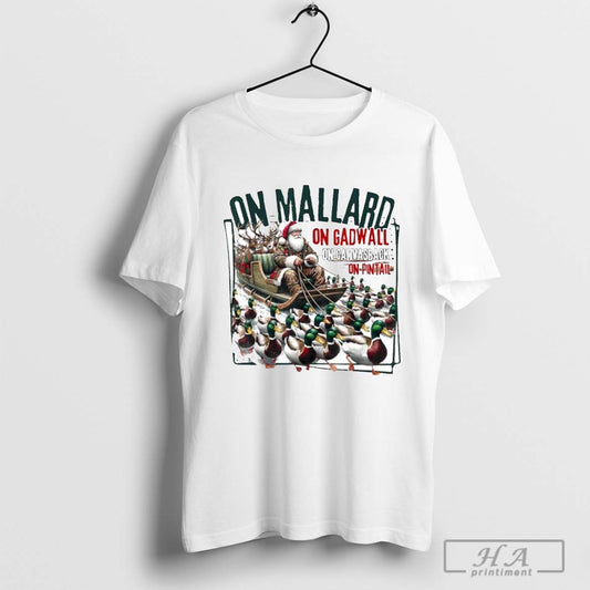 On Mallard On Gadwall On Canvasback On Pintail - clothing by TeeHivey.com