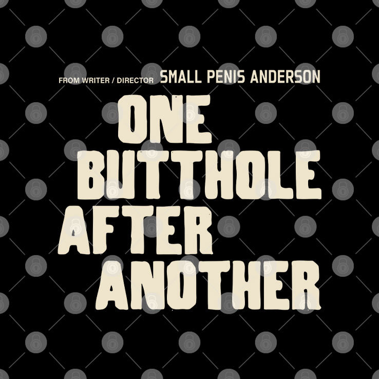 One Butthole After Another T Shirt
