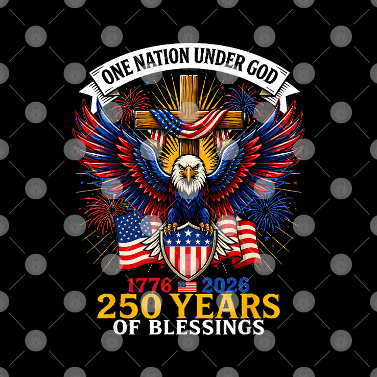 One Nation Under God 250 Years Of Blessings Shirt