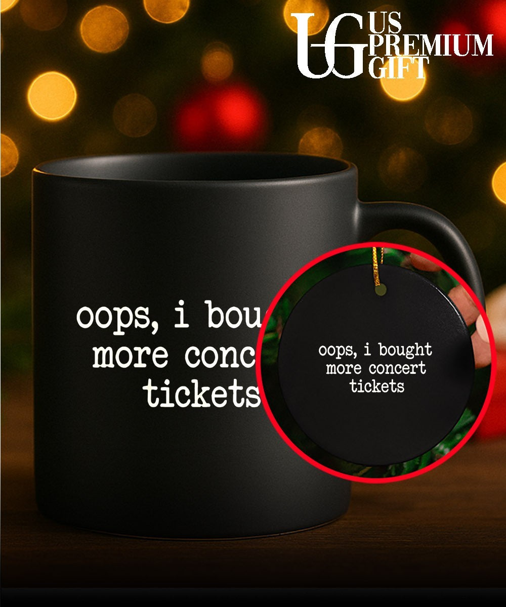 Oops I bought more concert tickets shirt
