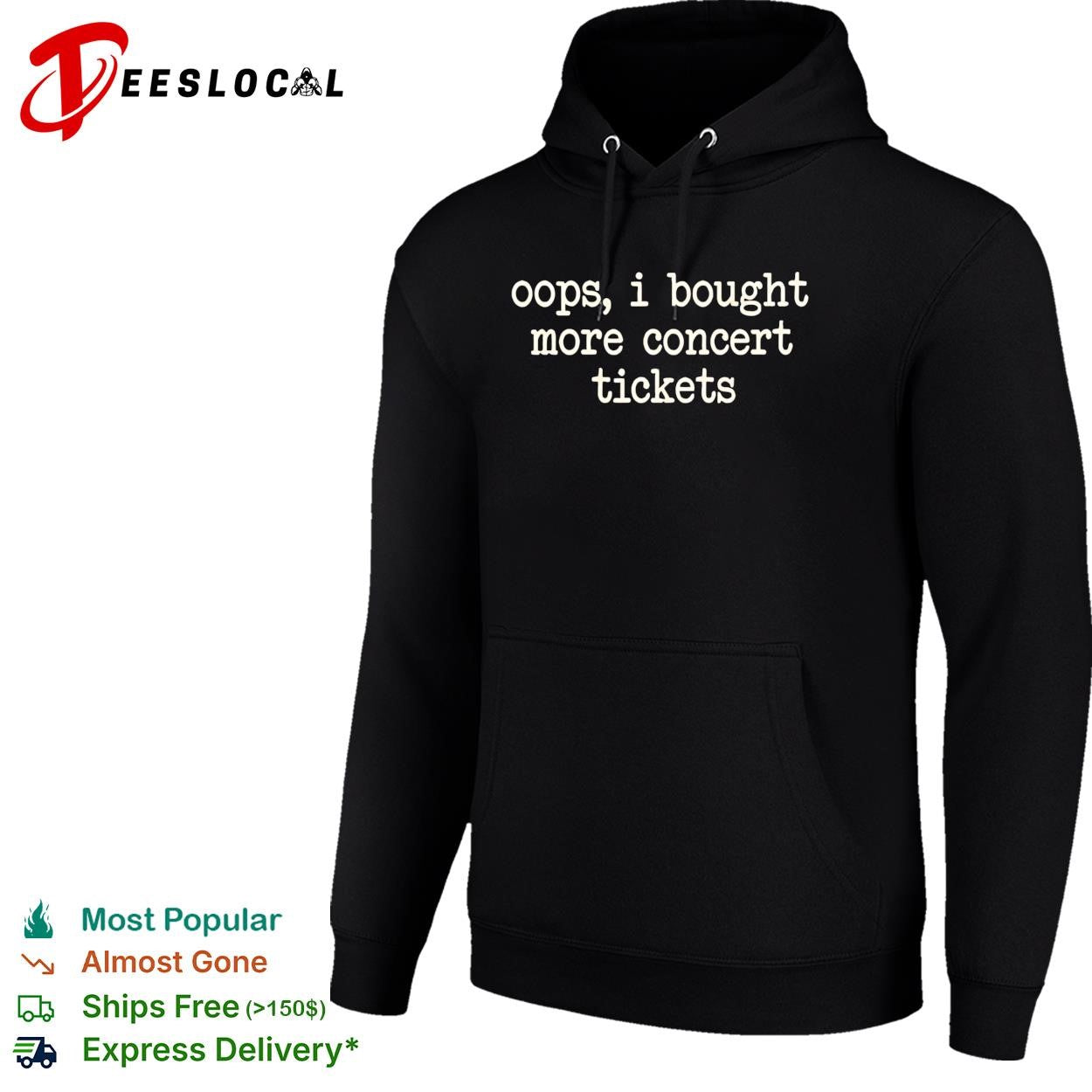 Oops I bought more concert tickets typewriter font humor black shirt