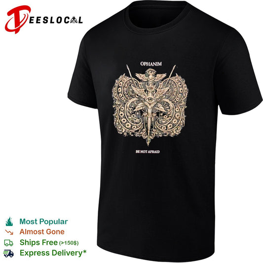 Ophanim be not afraid shirt