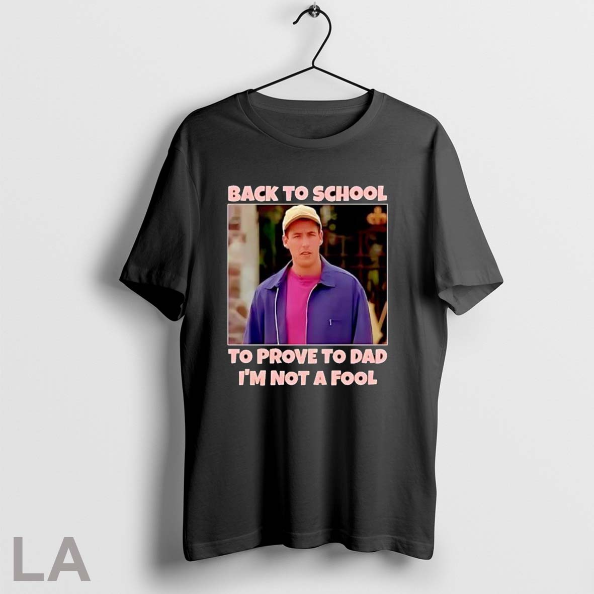 Original Back To School To Prove To Dad Im Not A Fool Billy Madison - clothing by TeeHivey.com