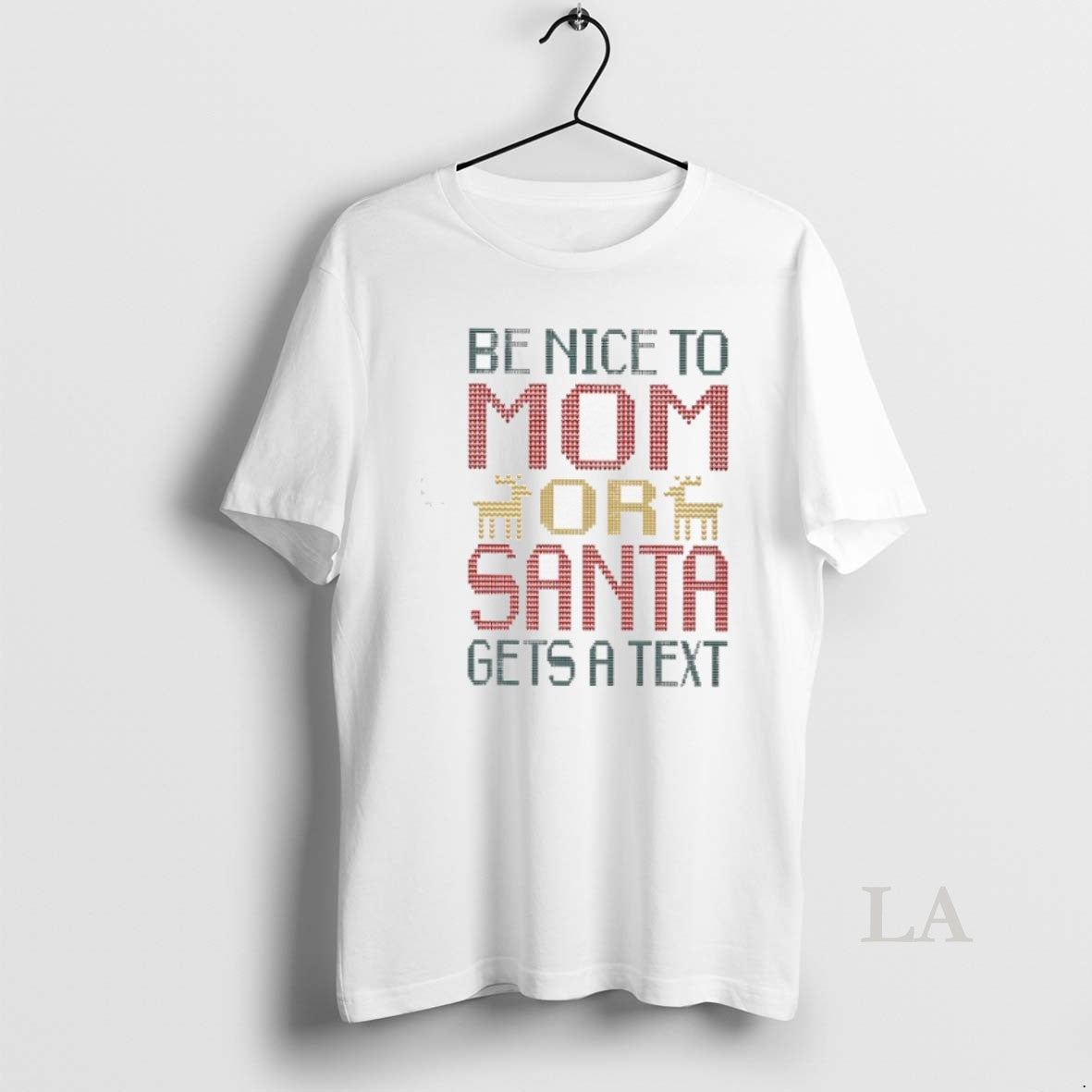 Original Be Nice To Mom Or Santa Gets A Text - clothing by TeeHivey.com