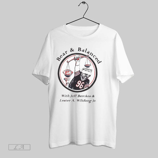 Original Bear And Balanced With Jeff Berckes And Lester A Wiltfong Jr - clothing by TeeHivey.com