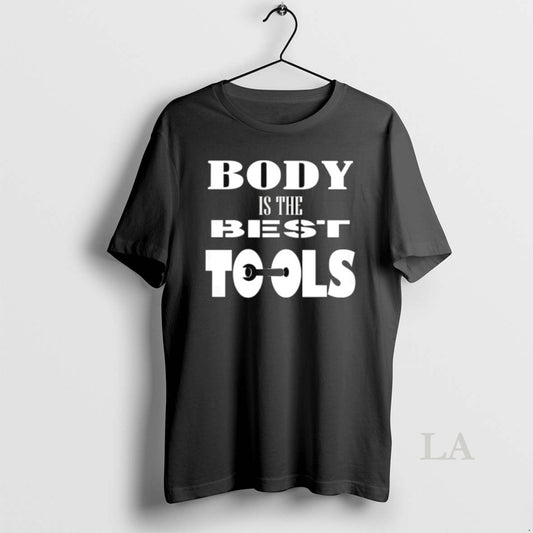 Original Body Is The Best Tools - clothing by TeeHivey.com