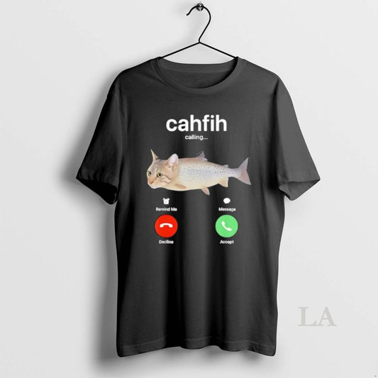 Original Cahfih Part Cat Fish Calling Decline Or Accept - clothing by TeeHivey.com