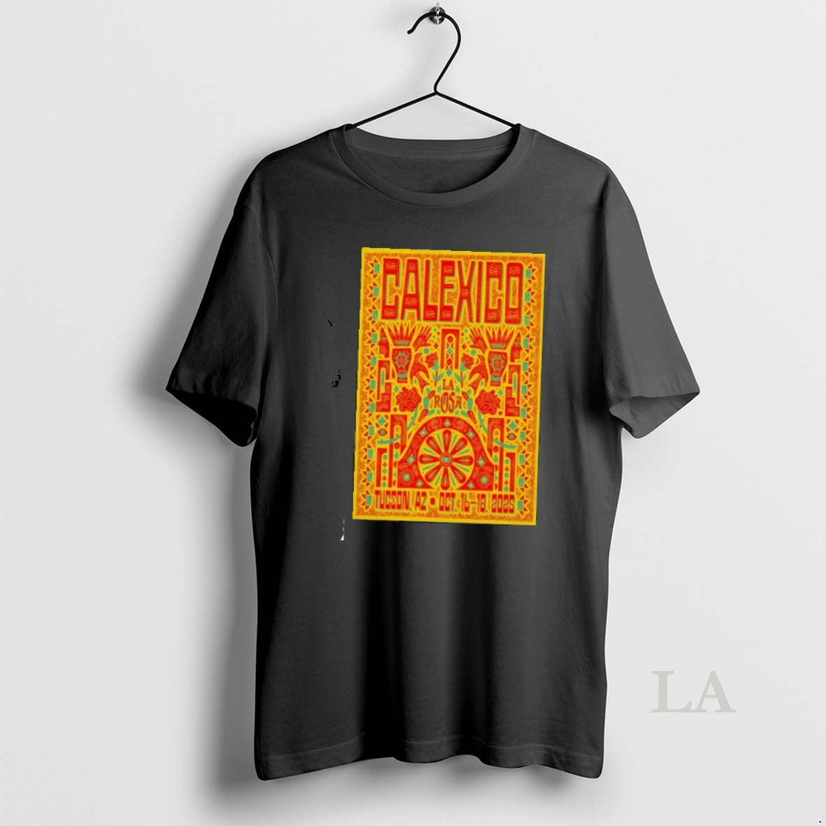Original Calexico La Rosa In Tucson Az Oct 16 18 2025 - clothing by TeeHivey.com