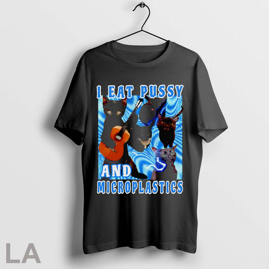 Original Cat I Eat Pussy And Microplastics