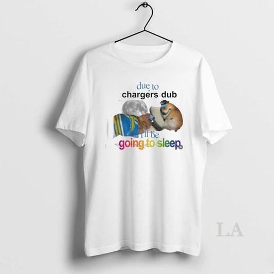 Original Cat Due To Chargers Dub Ill Be Going To Sleep - clothing by TeeHivey.com