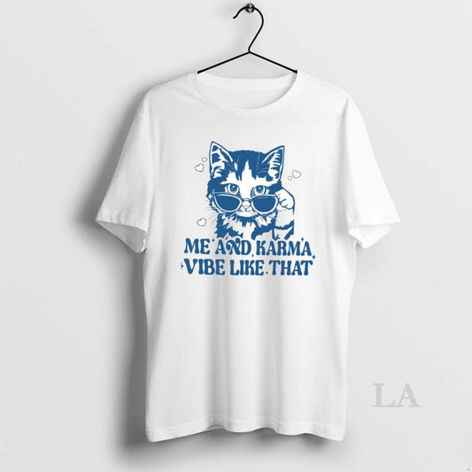 Original Cat Me And Karma Vibe Like That - clothing by TeeHivey.com
