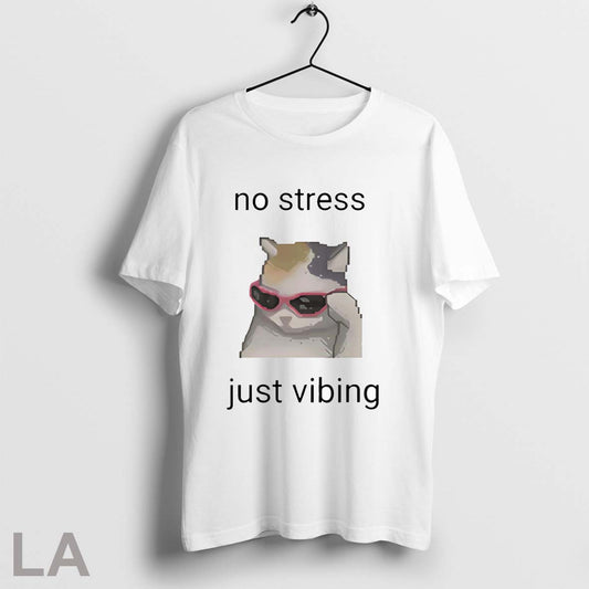 Original Cat No Stress Just Vibing