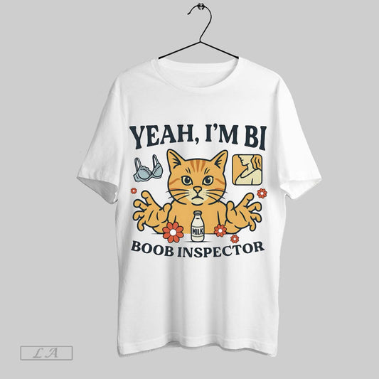 Original Cat Yeah Im Bi Boob Inspector T Shirt