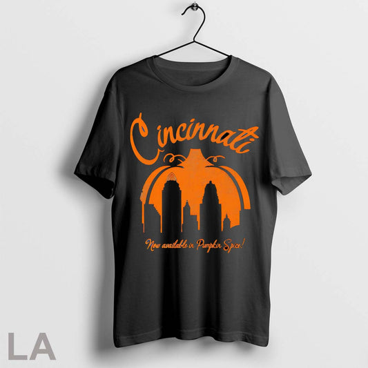 Original Cincinnati Now Available In Pumpkin Spice T Shirt