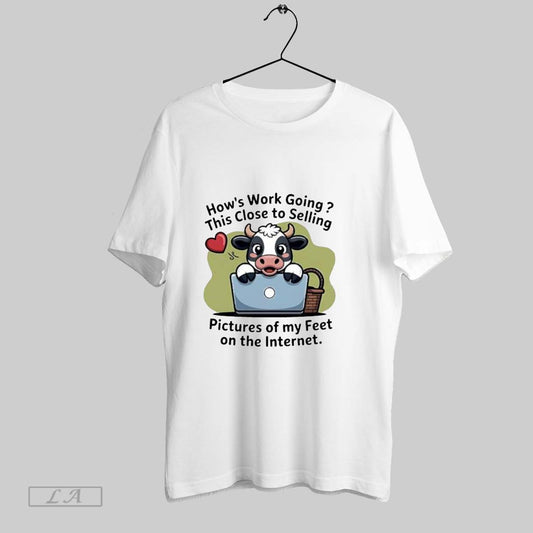 Original Cow Hows This Close To Selling Work Going Pictures Of My Feet On The