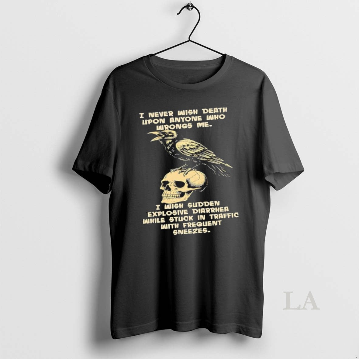 Original Crow Skull I Never Wish Death Upon Anyone Who Wrongs Me - clothing by TeeHivey.com