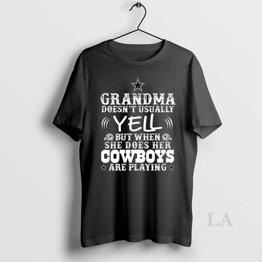 Original Dallas Cowboys Grandma Doesnt Usually Yell But When She Does Her Cowboys Are Playing - clothing by TeeHivey.com