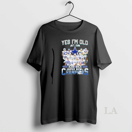 Original Dallas Cowboys Yes Im Old But I Saw Back 2 Back 1992 1993 Super - clothing by TeeHivey.com