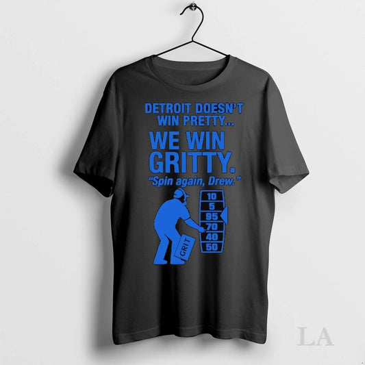 Original Dan Campbell Detroit Lions Doesnt Win Pretty We Win Gritty Spin Again
