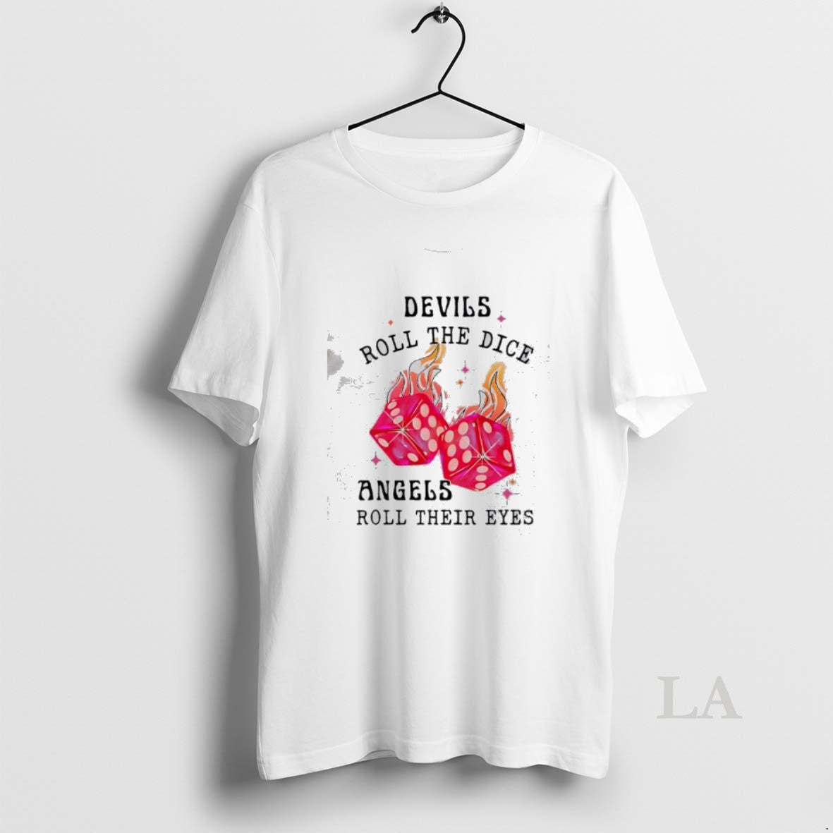 Original Devils Roll The Dice Angels Roll Their Eyes - clothing by TeeHivey.com