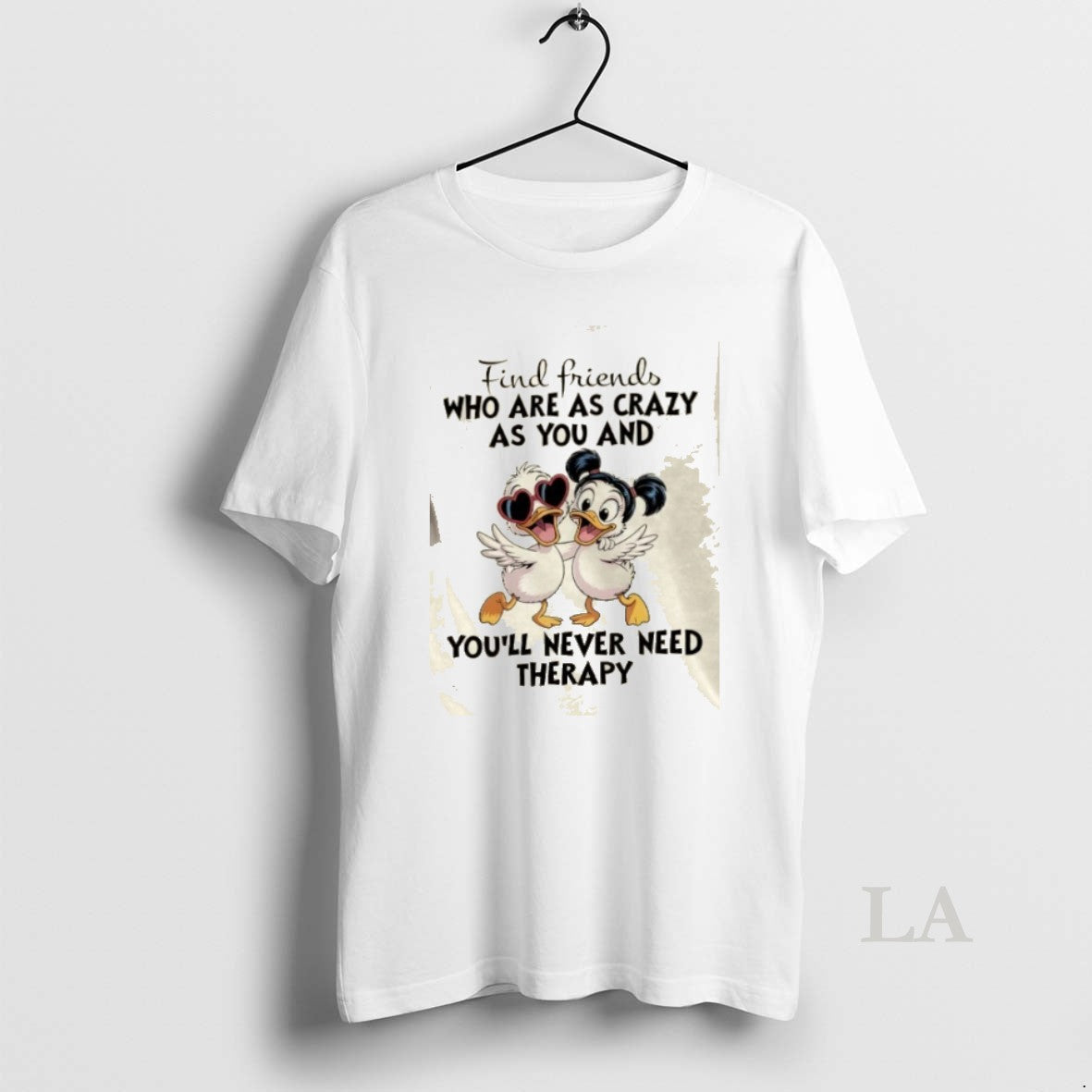 Original Ducks Find Friends Who Are As Crazy As You And Youll Never Need Therapy - clothing by TeeHivey.com