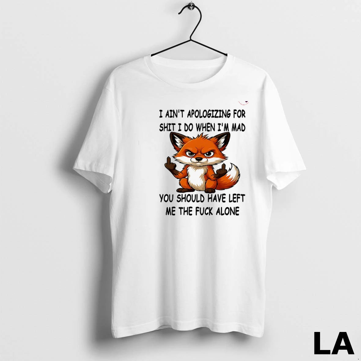 Original Fox I Aint Apologizing For Shit I Do When Im Mad