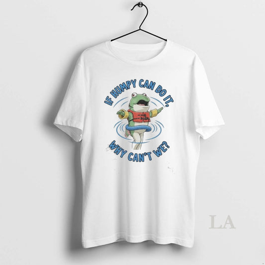 Original Frog If Humpy Can Do It Why Cant We - clothing by TeeHivey.com