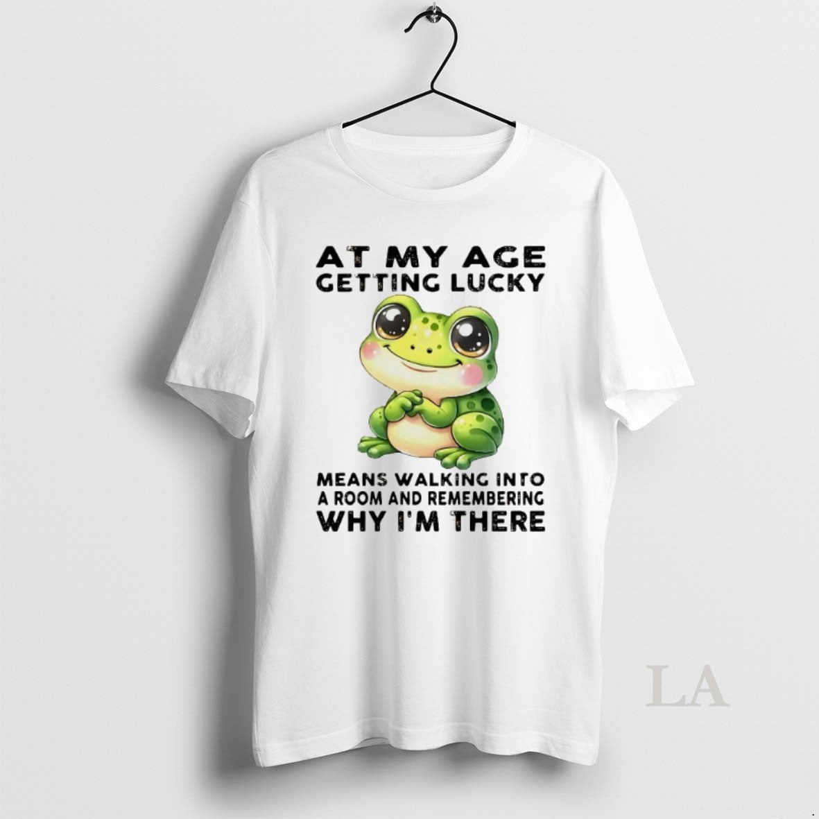 Original Frog At My Age Getting Lucky Means Walking Into A Room Why Im There - clothing by TeeHivey.com