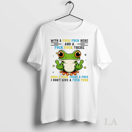 Original Frog Middle Finger With A Fuck Fuck Here And A Fuck Fuck There Here - clothing by TeeHivey.com