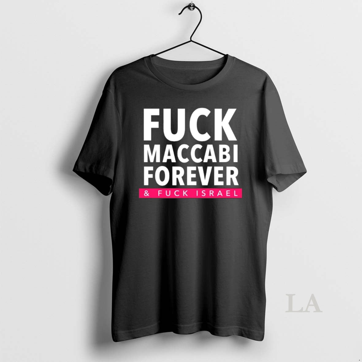 Original Fuck Maccabi Forever And Fuck Israel - clothing by TeeHivey.com