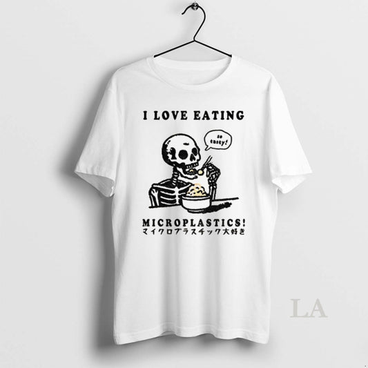Original Funny Skeleton So Tasty I Love Eating Microplastics - clothing by TeeHivey.com
